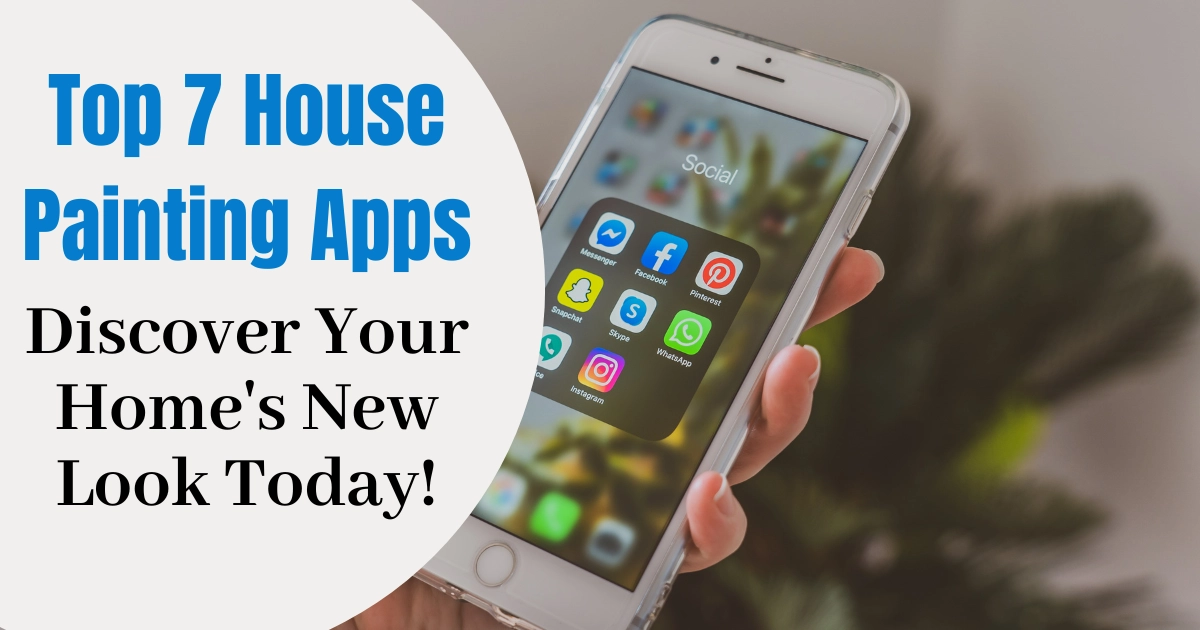 Top 7 House Painting Apps - Discover Your Home's New Look Today