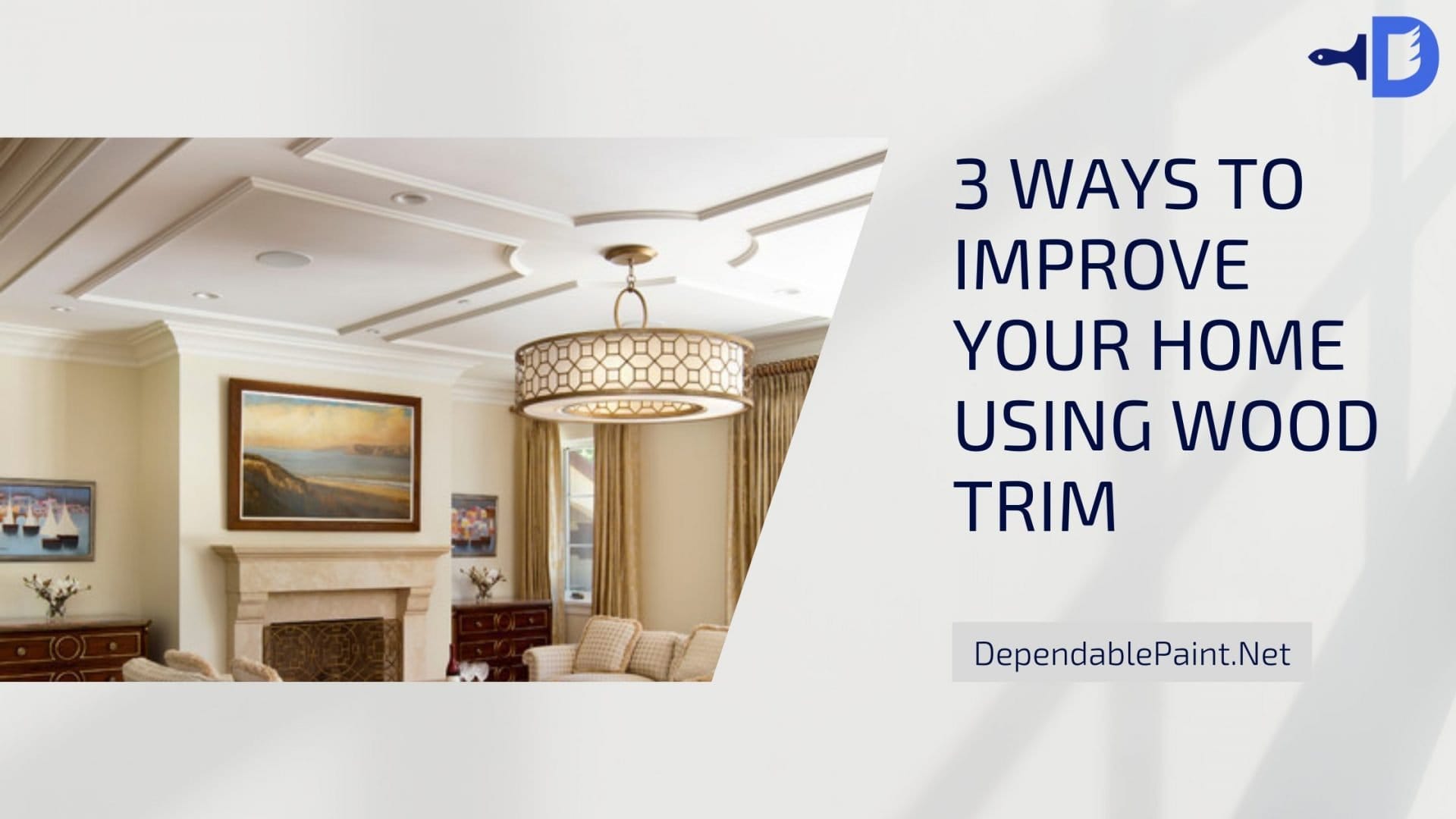 3 Ways to Improve Your Home with Wood Trim | Dependable Painting Dallas GA