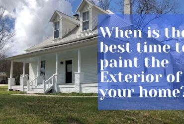 Best Time to Paint Your Home Exterior | Dependable Painting Dallas GA